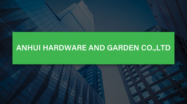 Anhui Hardware and Garden Co, Ltd